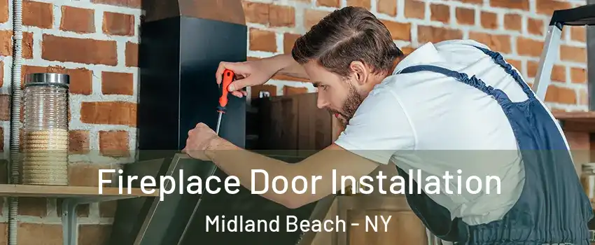 Fireplace Door Installation Midland Beach - NY