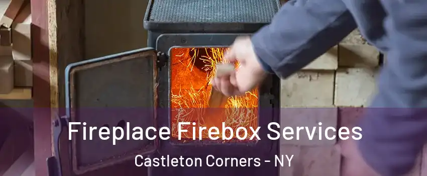 Fireplace Firebox Services Castleton Corners - NY