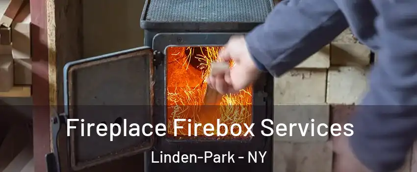 Fireplace Firebox Services Linden-Park - NY