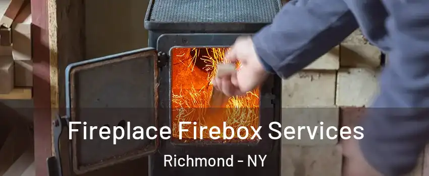 Fireplace Firebox Services Richmond - NY