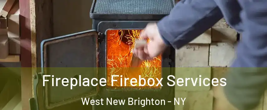 Fireplace Firebox Services West New Brighton - NY