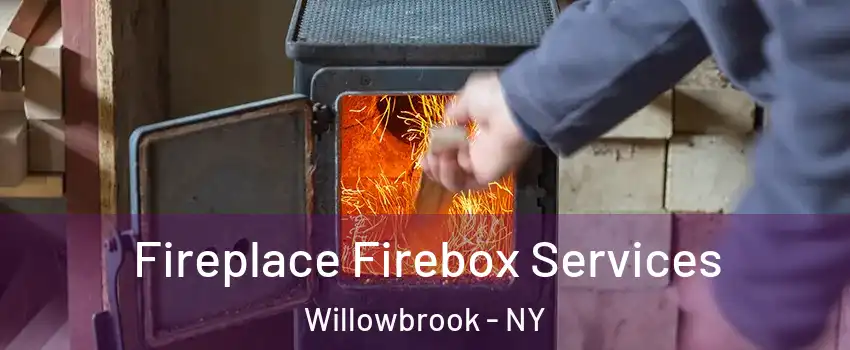 Fireplace Firebox Services Willowbrook - NY