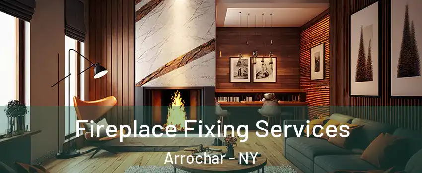 Fireplace Fixing Services Arrochar - NY