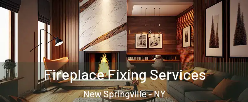 Fireplace Fixing Services New Springville - NY