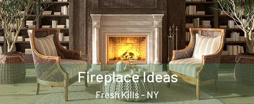 Fireplace Ideas Fresh Kills - NY