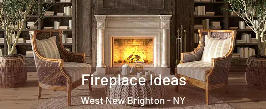 Fireplace Ideas West New Brighton - NY