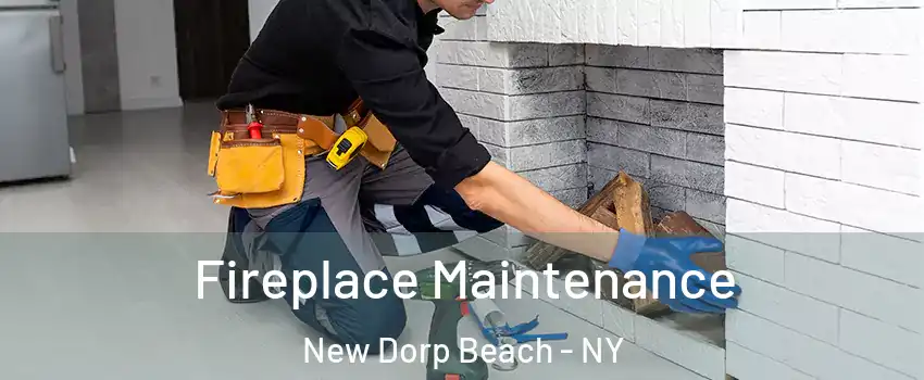 Fireplace Maintenance New Dorp Beach - NY