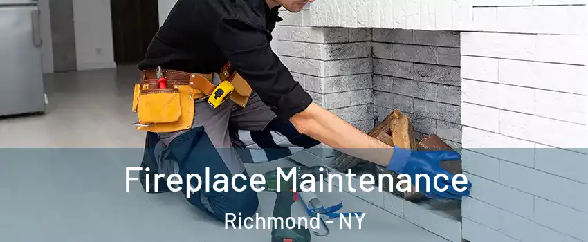 Fireplace Maintenance Richmond - NY