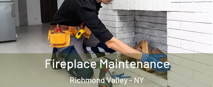 Fireplace Maintenance Richmond Valley - NY