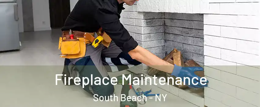 Fireplace Maintenance South Beach - NY