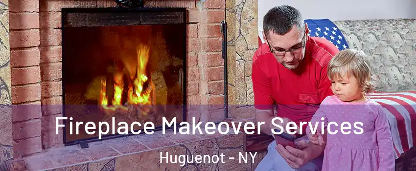 Fireplace Makeover Services Huguenot - NY