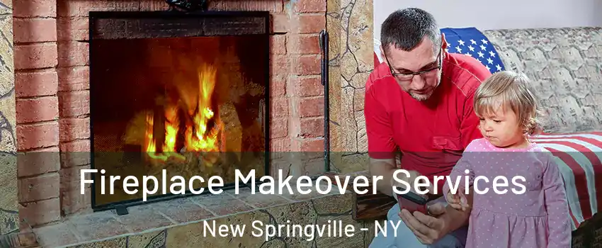 Fireplace Makeover Services New Springville - NY