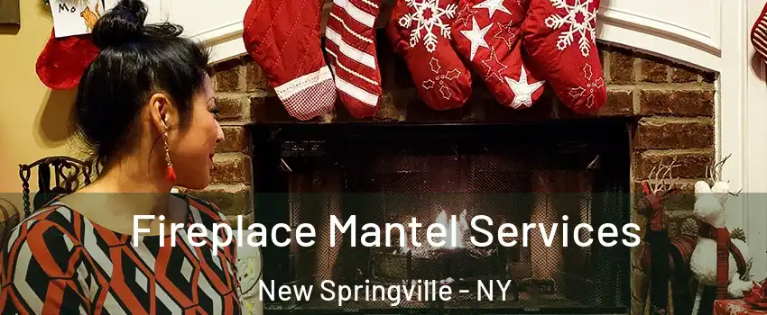 Fireplace Mantel Services New Springville - NY