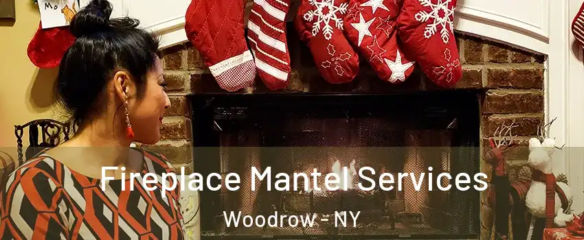 Fireplace Mantel Services Woodrow - NY