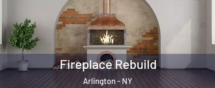 Fireplace Rebuild Arlington - NY