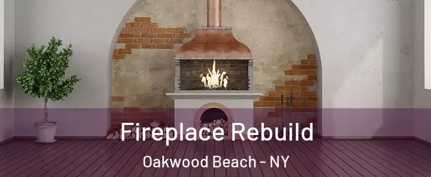 Fireplace Rebuild Oakwood Beach - NY