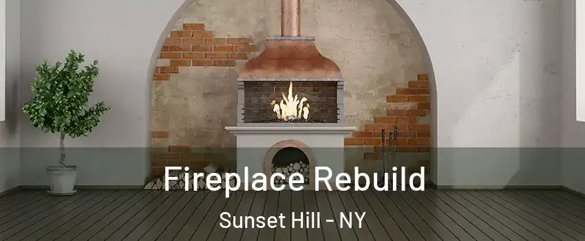 Fireplace Rebuild Sunset Hill - NY