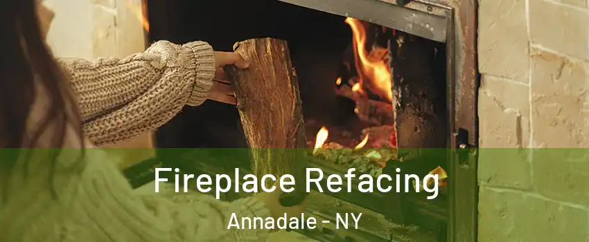 Fireplace Refacing Annadale - NY