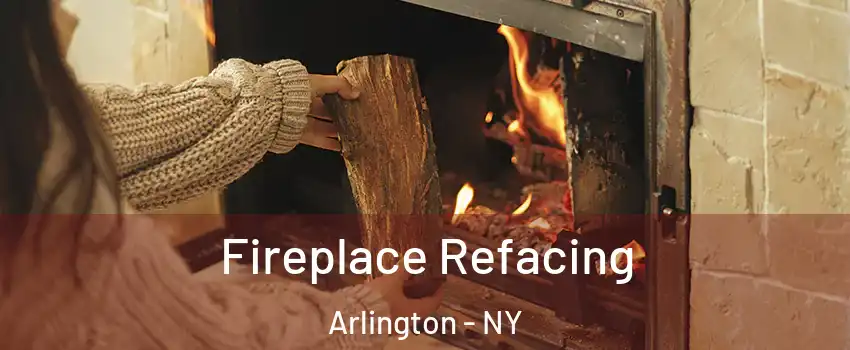 Fireplace Refacing Arlington - NY