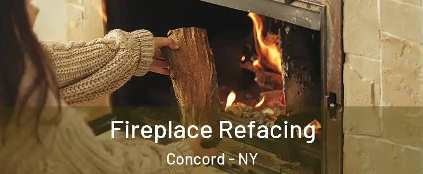 Fireplace Refacing Concord - NY