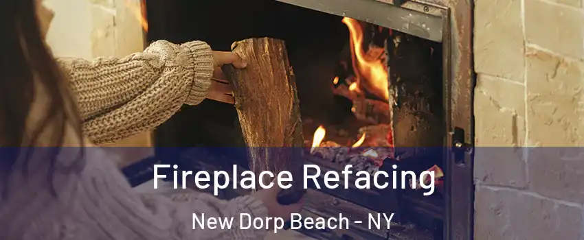 Fireplace Refacing New Dorp Beach - NY