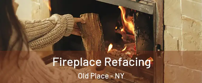 Fireplace Refacing Old Place - NY