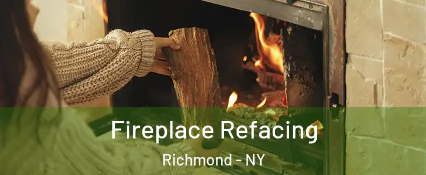 Fireplace Refacing Richmond - NY