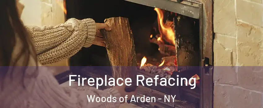 Fireplace Refacing Woods of Arden - NY