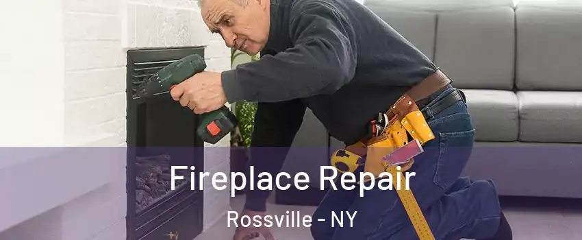 Fireplace Repair Rossville - NY