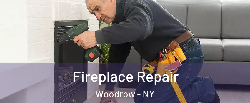 Fireplace Repair Woodrow - NY