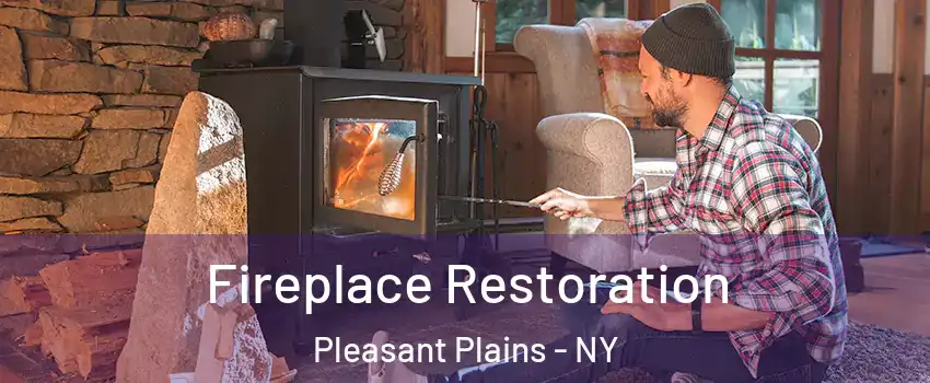 Fireplace Restoration Pleasant Plains - NY