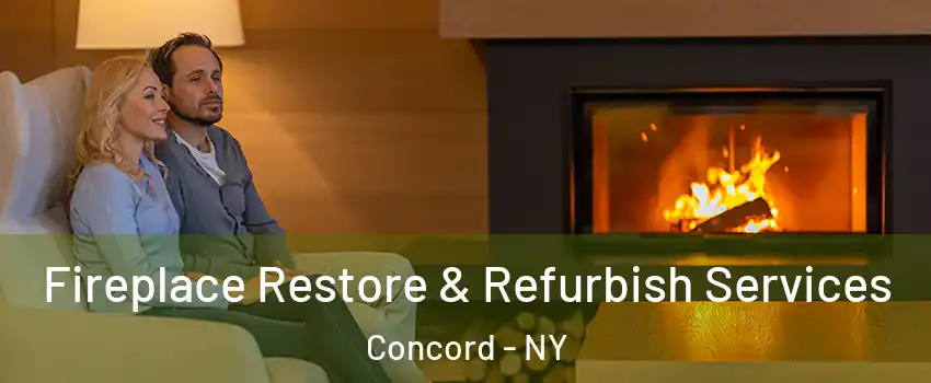 Fireplace Restore & Refurbish Services Concord - NY