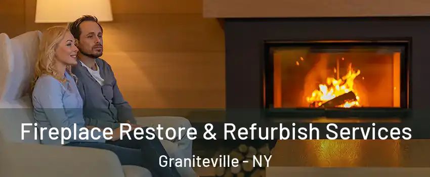 Fireplace Restore & Refurbish Services Graniteville - NY