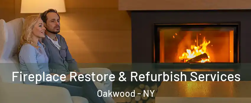 Fireplace Restore & Refurbish Services Oakwood - NY