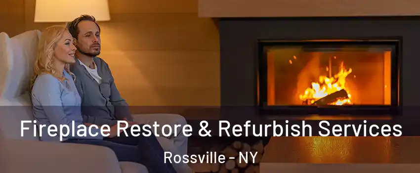 Fireplace Restore & Refurbish Services Rossville - NY