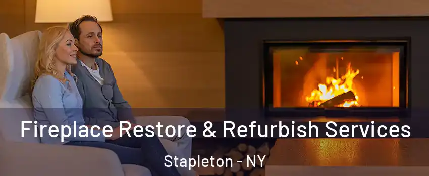 Fireplace Restore & Refurbish Services Stapleton - NY