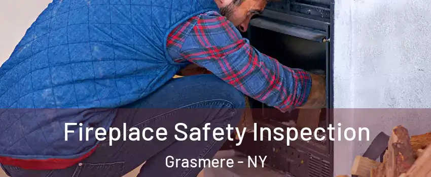 Fireplace Safety Inspection Grasmere - NY