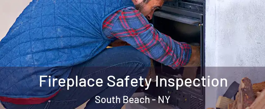 Fireplace Safety Inspection South Beach - NY