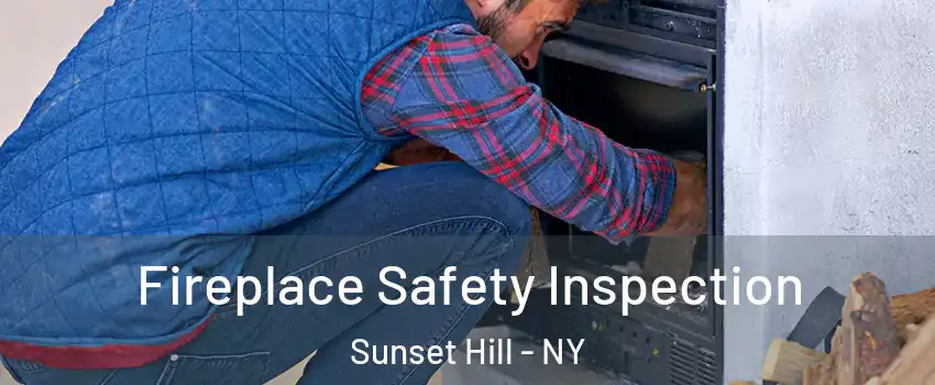 Fireplace Safety Inspection Sunset Hill - NY