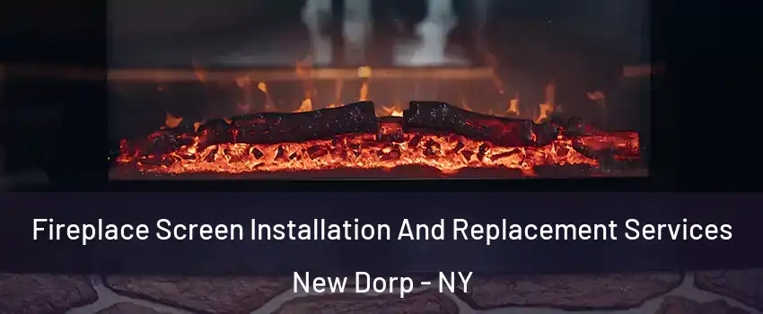 Fireplace Screen Installation And Replacement Services New Dorp - NY