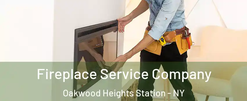 Fireplace Service Company Oakwood Heights Station - NY