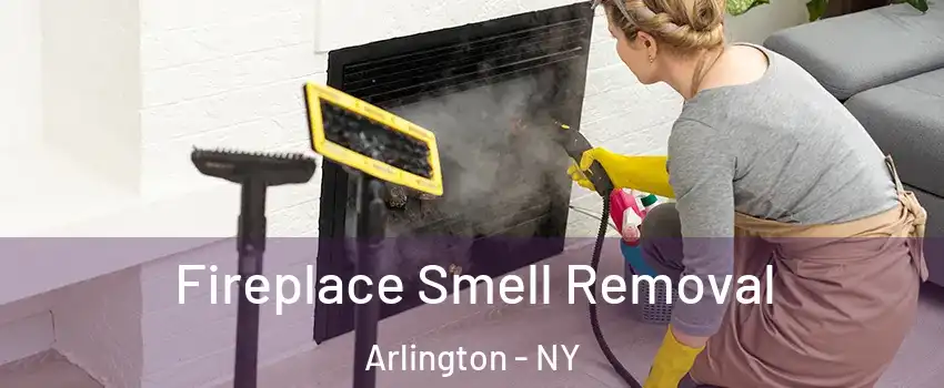 Fireplace Smell Removal Arlington - NY