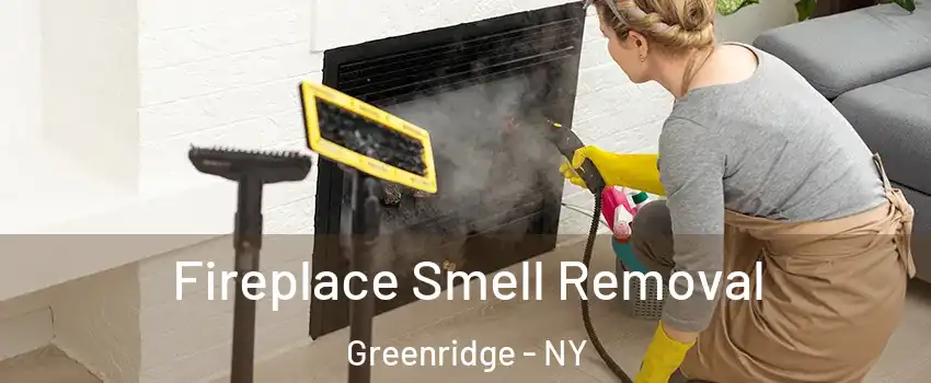 Fireplace Smell Removal Greenridge - NY