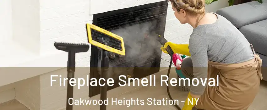 Fireplace Smell Removal Oakwood Heights Station - NY