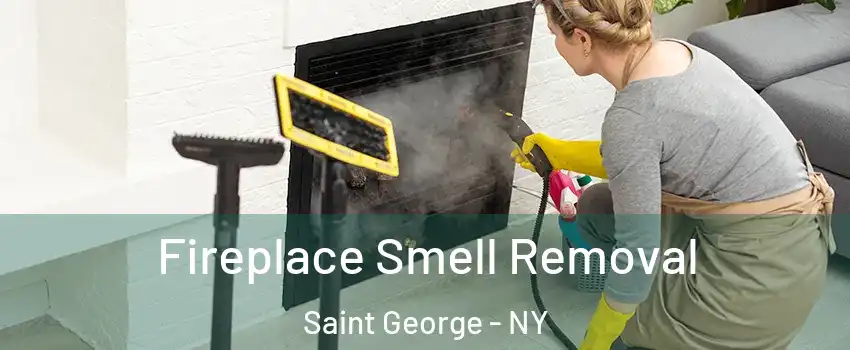 Fireplace Smell Removal Saint George - NY