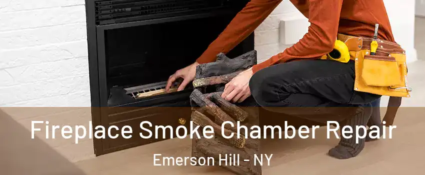 Fireplace Smoke Chamber Repair Emerson Hill - NY