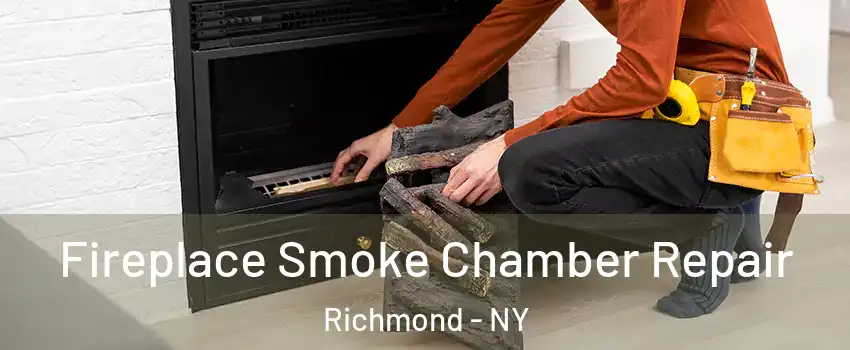 Fireplace Smoke Chamber Repair Richmond - NY