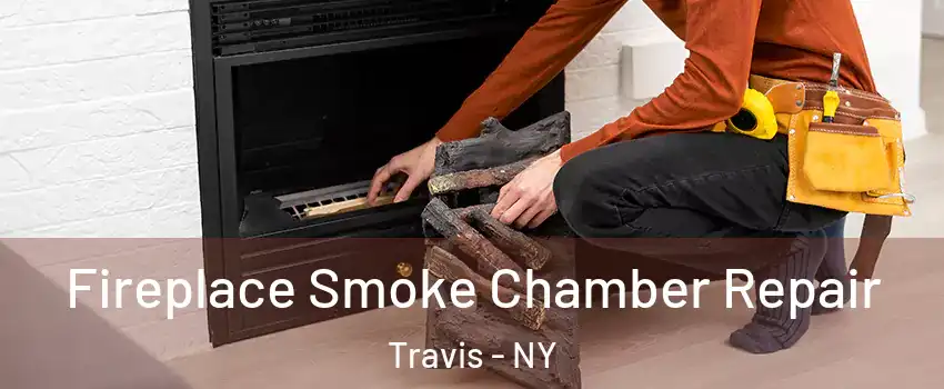 Fireplace Smoke Chamber Repair Travis - NY