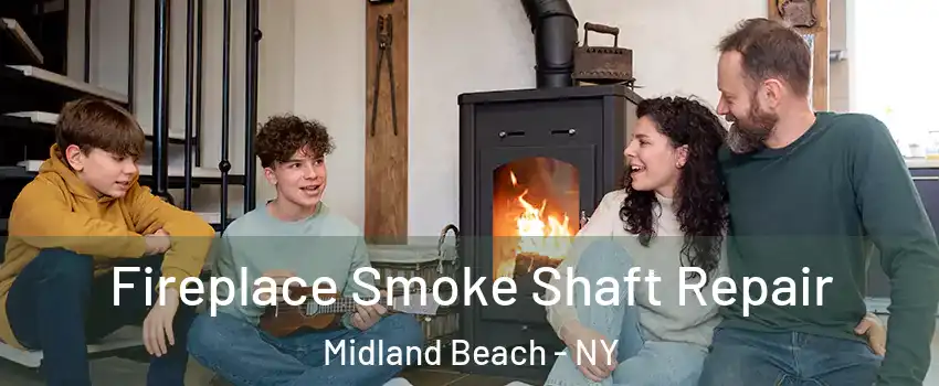 Fireplace Smoke Shaft Repair Midland Beach - NY