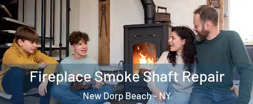 Fireplace Smoke Shaft Repair New Dorp Beach - NY